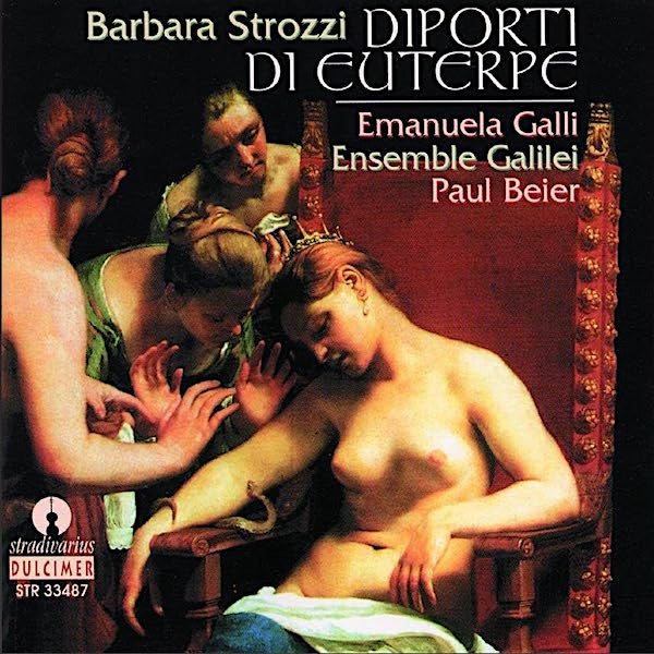 Barbara Strozzi | Diporti di Euterpe (avec Ensemble Galilei) | Album