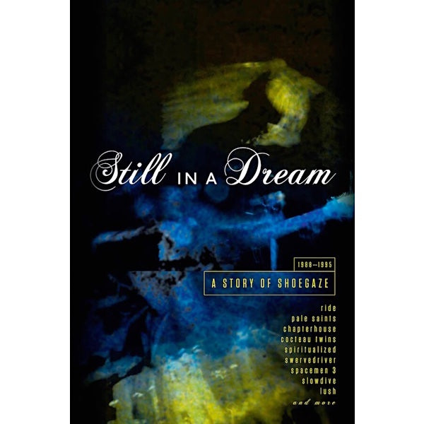Various Artists | Still in a Dream: A Story of Shoegaze 1988-1995 (Comp.) | Album