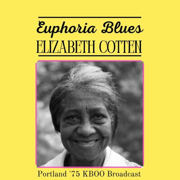 Elizabeth Cotten | Euphoria Blues (Live Portland '75) | Album
