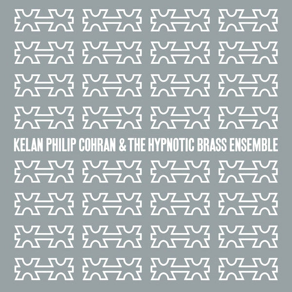 Hypnotic Brass Ensemble | Kelan Philip Cohran & The Hypnotic Brass Ensemble | Album