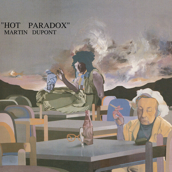 Martin Dupont | Hot Paradox | Album