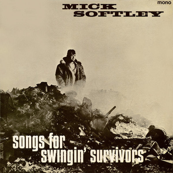 Mick Softley | Songs for Swingin' Survivors | Album