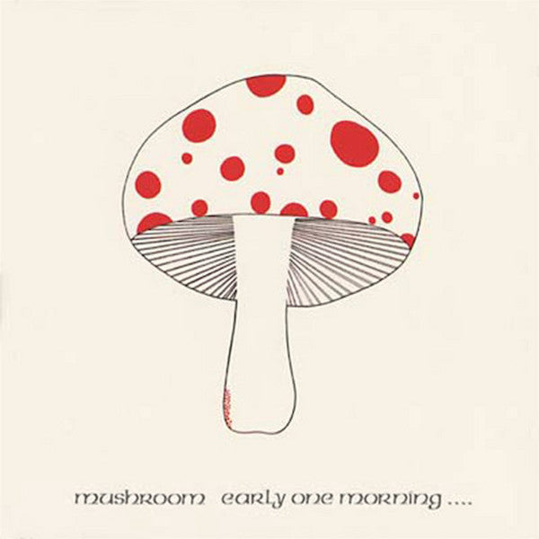 Mushroom | Early One Morning | Album