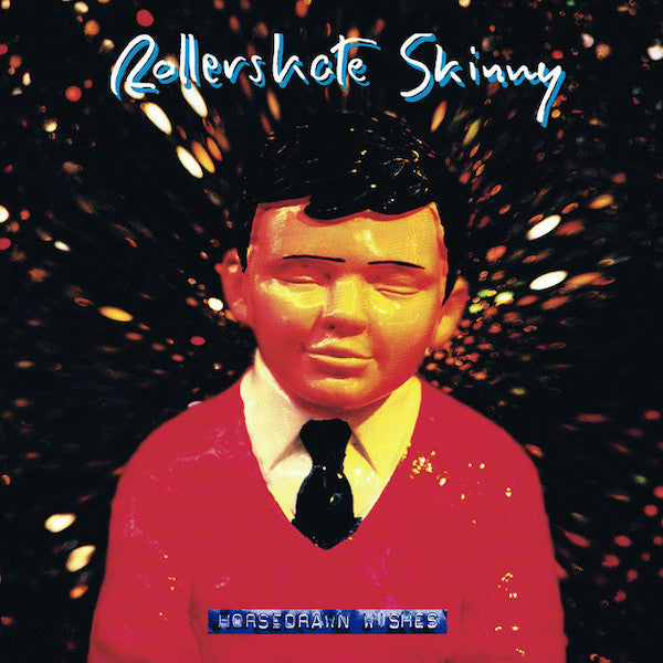 Rollerskate Skinny | Horsedrawn Wishes | Album
