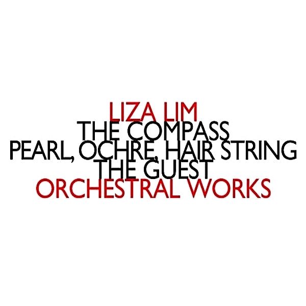 Liza Lim | Orchestral Works: Pearl, Ochre, Hair String | Album