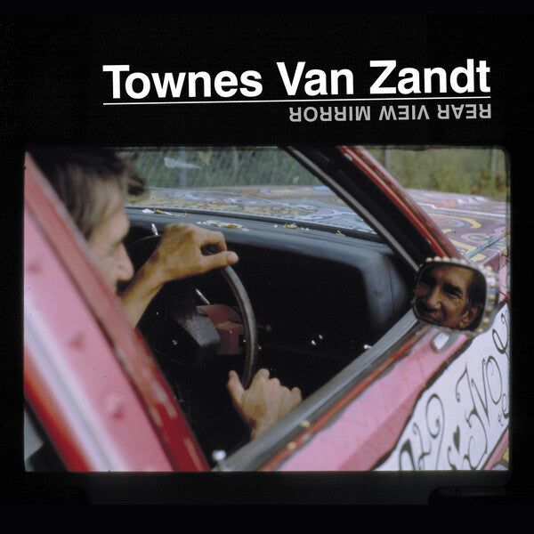 Townes Van Zandt | Rear View Mirror (Arch.) | Album
