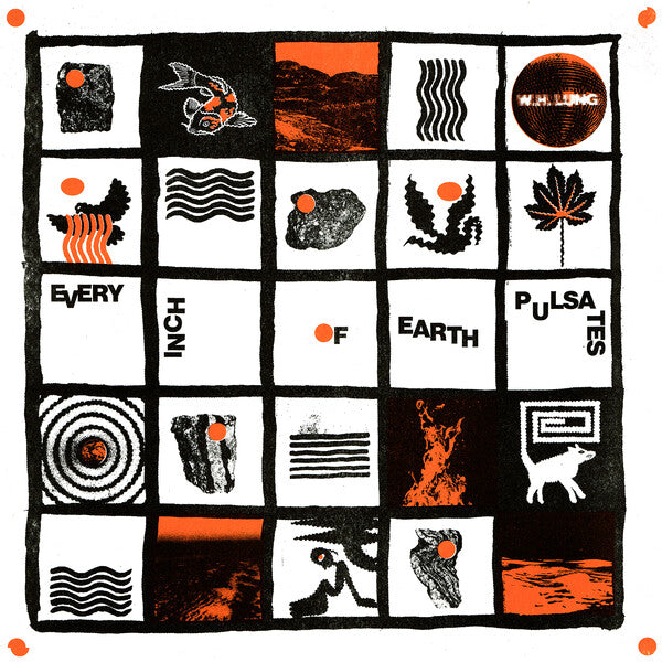 WH Lung | Every Inch of Earth Pulsates | Album