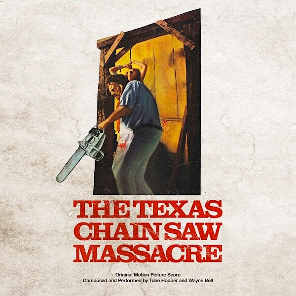 Wayne Bell & Tobe Hooper | The Texas Chainsaw Massacre (Soundtrack) | Album