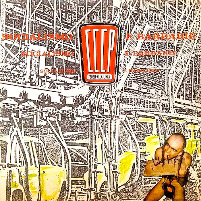 CCCP Fedeli alla Linea | Socialismo e barbarie | Album-Vinyl
