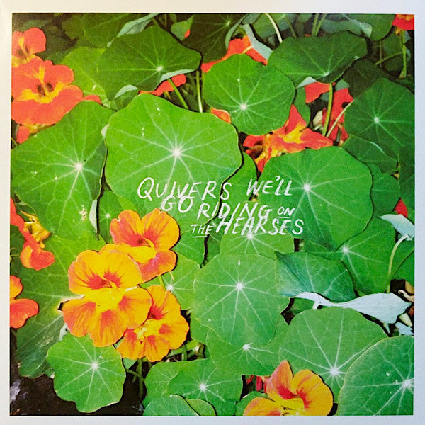 Quivers | We'll go Riding on the Hearses | Album-Vinyl