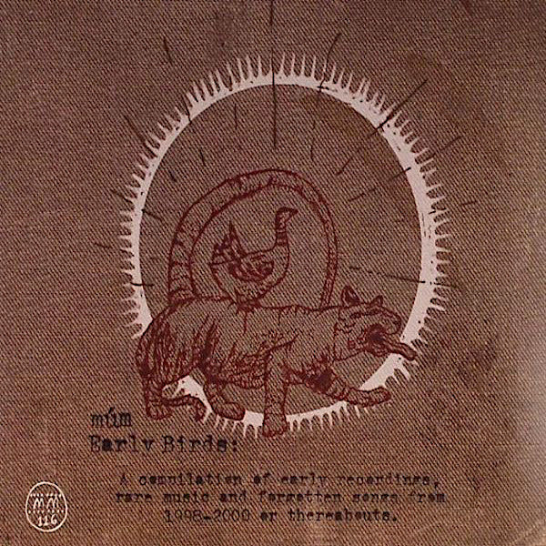 Múm | Early Birds: A Compilation of Early Recordings, Rare Music and Forgotten Songs from 1998-2000 | Album-Vinyl