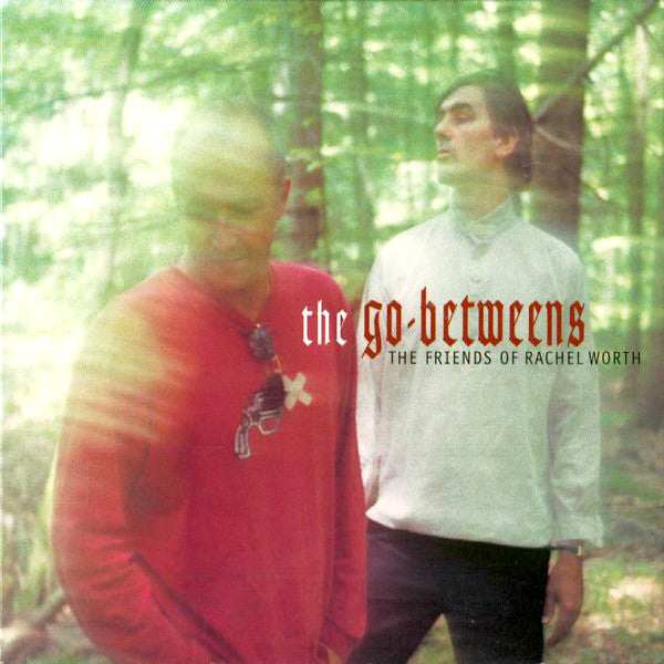 The Go-Betweens | The Friends Of Rachel Worth | Album-Vinyl