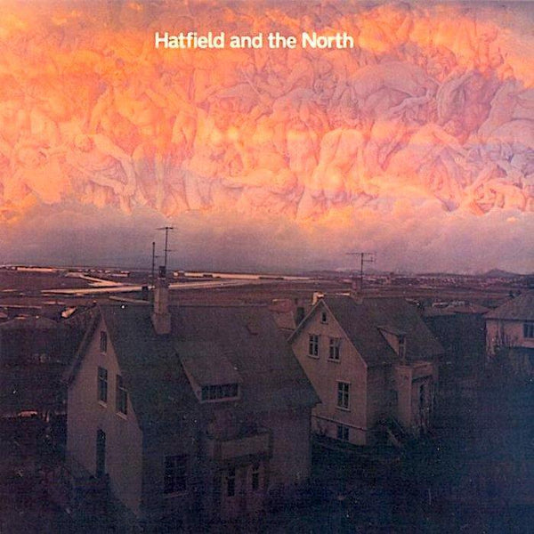Hatfield and the North | Hatfield and the North | Album – Artrockstore