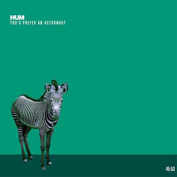 Hum | You'd Prefer an Astronaut | Album-Vinyl