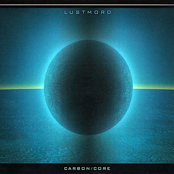 Lustmord | Carbon/Core | Album-Vinyl