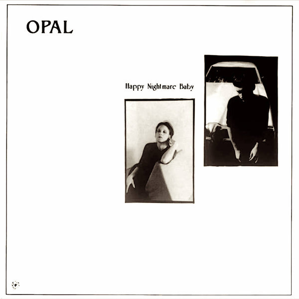 洋楽 Opal - Happy Nightmare Baby/Mazzy Star Opal | Happy Nightmare Baby | Album – Artrockstore