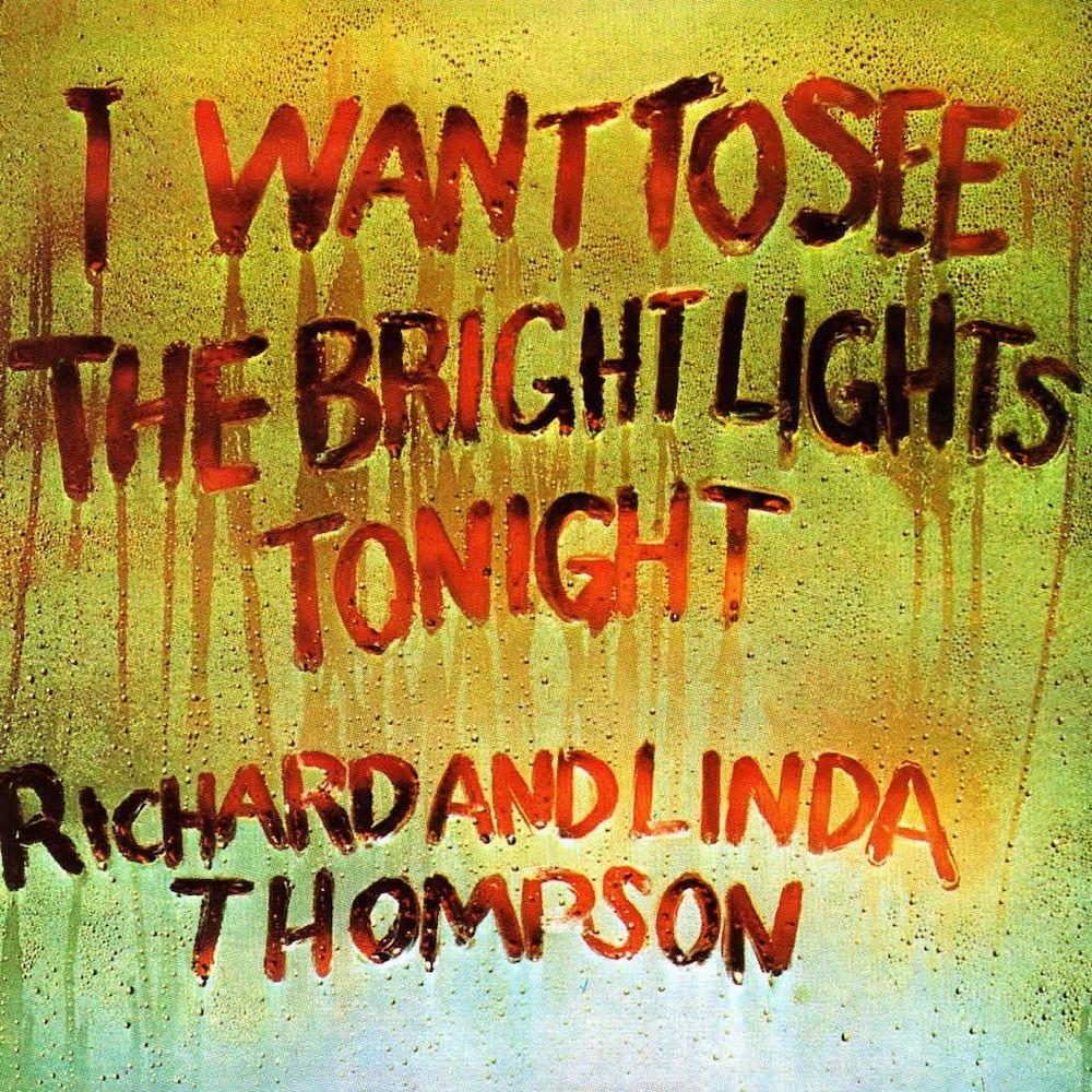Richard & Linda Thompson | I Want To See The Bright Lights | Album-Vinyl