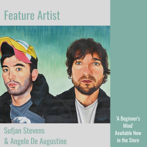 Sufjan Stevens & Angelo De Augustine | Feature Artist