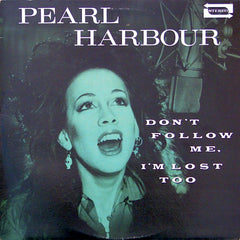 Pearl Harbour | Don't Follow Me I'm Lost Too | Album