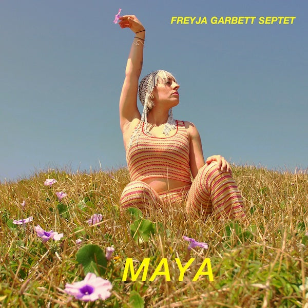 Freyja Garbett | Maya (Freyja Garbett Septet) | Album