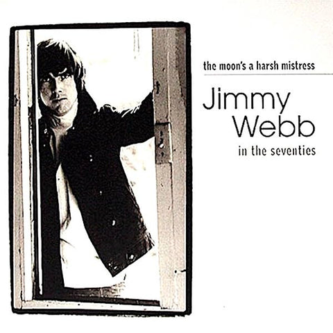 Jimmy Webb | The Moon's a Harsh Mistress: Jimmy Webb in the Seventies (Comp.) | Album