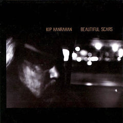 Kip Hanrahan | Beautiful Scars | Album