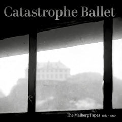 Ballet Catastrophe | Les bandes Malberg 1987-1990 (comp.) | Album