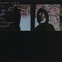 Kip Hanrahan | Coup de tête | Album