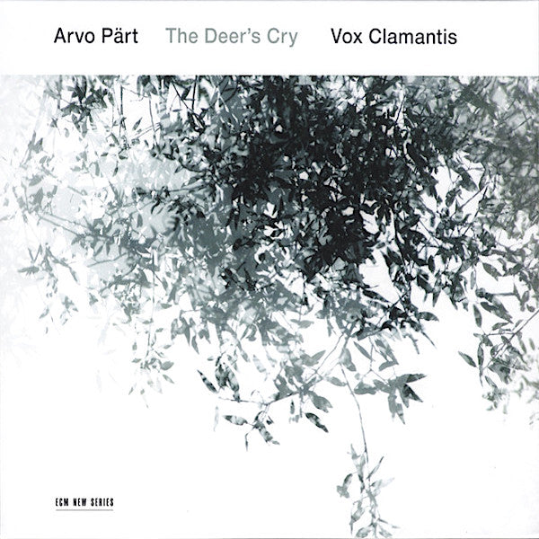 Arvo Part | The Deer's Cry (w/ Vox Clamantis) | Album