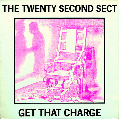 The Twenty Second Sect | Get That Charge | Album