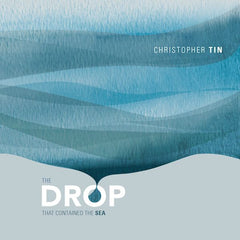 Christopher Tin | The Drop That Contained the Sea | Album