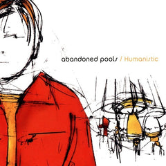 Abandoned Pools | Humanistic | Album
