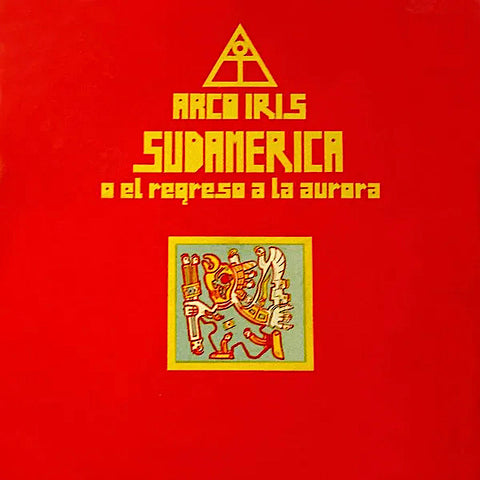 Arco Iris | Sudamérica o el regreso a la aurora | Album