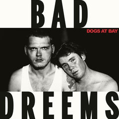Bad//Dreems | Dogs at Bay | Album