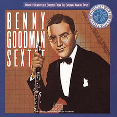 Benny Goodman | Columbia Jazz Masterpieces: Benny Goodman Sextet  (Comp.) | Album