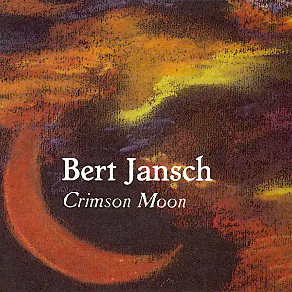 Bert Jansch | Crimson Moon | Album