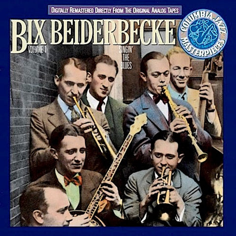 Bix Beiderbecke | Volume 1 - Singin' the Blues (Comp.) | Album