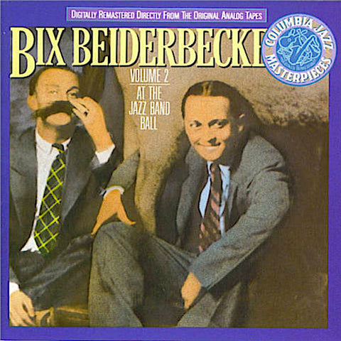 Bix Beiderbecke | Volume 2 - At the Jazz Band Ball (Comp.) | Album