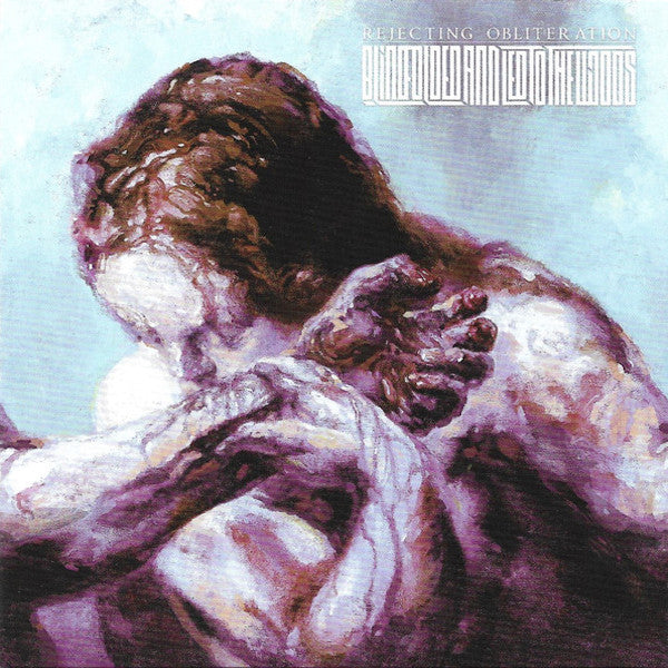 Blindfolded and Led to the Woods | Rejecting Obliteration | Album