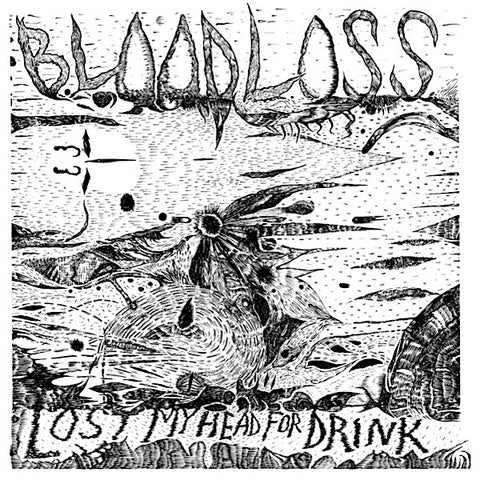 Bloodloss | Lost My Head for Drink (Arch.) | Album