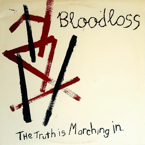 Bloodloss | The Truth is Marching In | Album