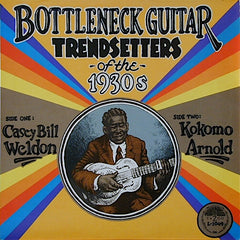 Casey Bill Weldon / Kokomo Arnold | Bottleneck Guitar Trendsetters of the 1930s (Arch.) | Album
