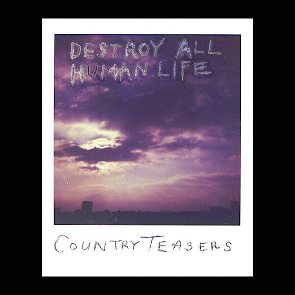 Country Teasers | Destroy All Human Life | Album