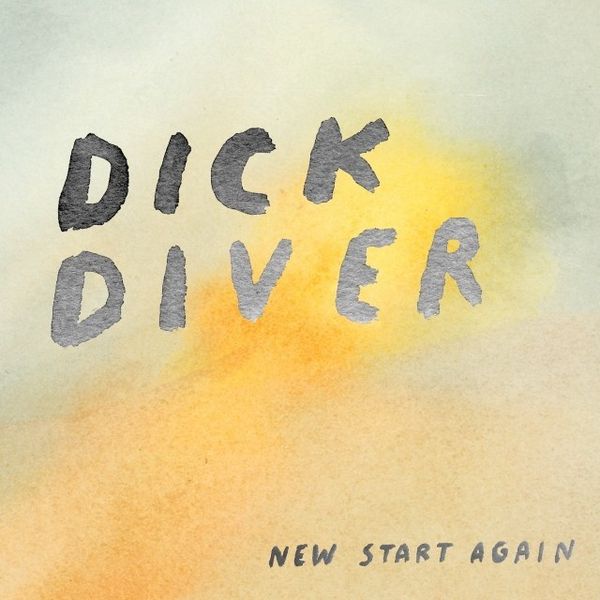 Dick Diver | New Start Again | Album