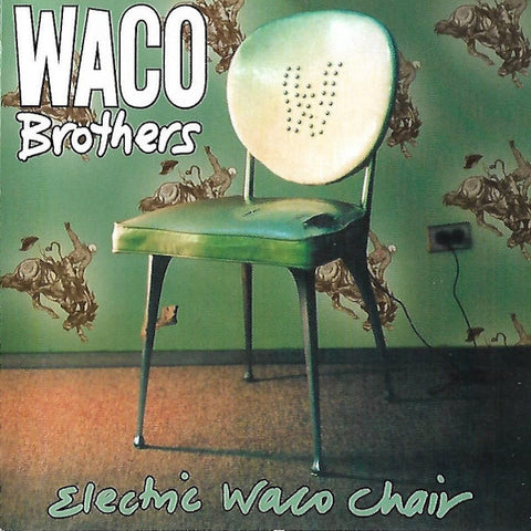 Waco Brothers | Electric Waco Chair | Album