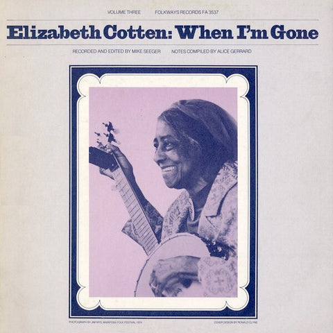 Elizabeth Cotten | Volume 3: When I'm Gone  | Album
