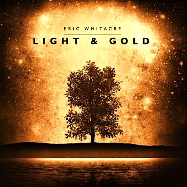 Eric Whitacre | Light & Gold | Album