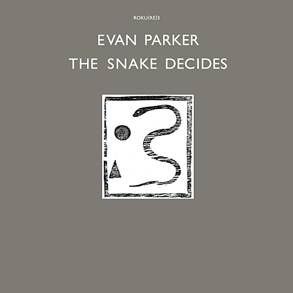 Evan Parker | The Snake Decides | Album