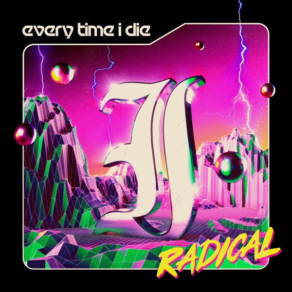 Every Time I Die | Radical | Album