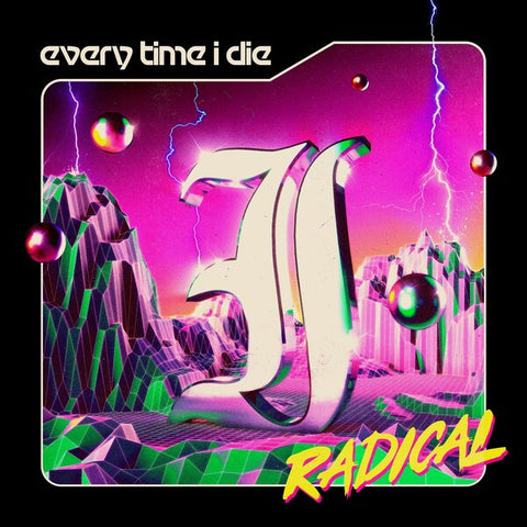 Every Time I Die | Radical | Album